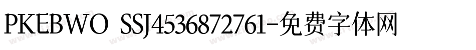 PKEBWO SSJ4536872761字体转换